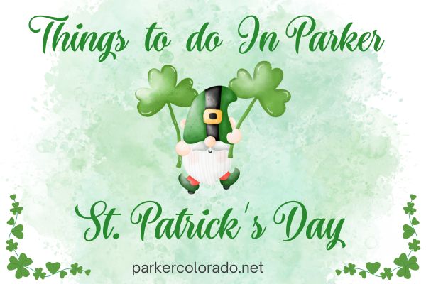 Saint Patrick’s Day things to do in Parker CO
